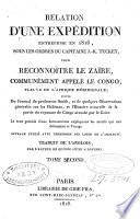Relation d'une expédition entreprise en 1816, sous les ordres du capitaine J.-K. Tuckey, pour reconnoître le Zaïre, communément appelé le Congo, fleuve de l'afrique méridionale