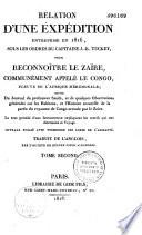 Relation d'une expédition entreprise en 1816, sous les ordres du capitaine J.-K. Tuckey, pour reconnoître le Zaïre, communément appelé le Congo...