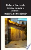 Relatos breves de terror, humor y Fantasía