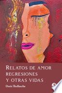 Relatos de amor, regresiones y otras vidas
