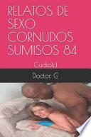 Relatos de Sexo Cornudos Sumisos 84