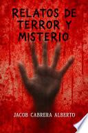 RELATOS DE TERROR Y MISTERIO