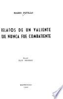 Relatos de un valiente que nunca fué combatiente
