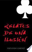 Relatos de una ilusión
