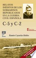 Relatos inéditos de los submarinos republicanos en la Guerra Civil española