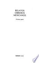 Relatos obreros mexicanos