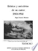 Relatos y anécdotas de un cantor, 1901-1954