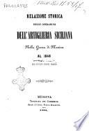 Relazione storica delle operazioni dell'artiglieria siciliana nella guerra di Messina al 1848