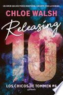 Releasing 10 (Los chicos de Tommen 6)