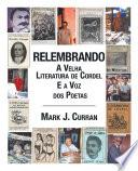 Relembrando-A Velha Literatura de Cordel e a Voz dos Poetas