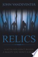 RELICS - A Myth You Don't Believe - A Reality You Won't Survive