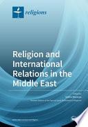Religion and International Relations in the Middle East