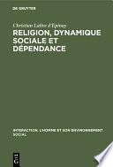 Religion, dynamique sociale et dépendance
