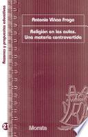 Religión en las aulas. Una materia controvertida
