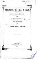 Religion, Patria y Rey. Ecos españoles ... [In verse.] Con un prólogo por D. F. Brieva y Salvatierra
