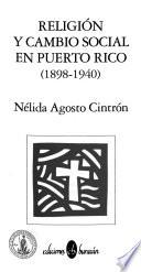 Religión y cambio social en Puerto Rico, 1898-1940