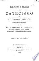 Religion y moral o sea catecismo del P. Jeronimo Ripalda