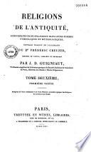 Religions de l'antiquité, considérées principalement dans leurs formes symboliques et mythologiques