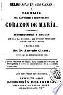 Religiosas en sus casas, ó, Las Hijas del Santísimo e Inmaculado Corazon de María