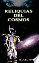 Reliquias del Cosmos / Relics of Cosmos