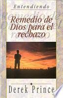 Remedio de Dios para el rechazo/ God's Remedy For Rejection
