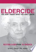 Remedy Eldercide, Restore Elderpride