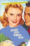 Remind Me Again Why I Need A Man