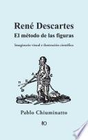 René Descartes. El método de las figuras
