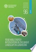 Renewable energy interventions in the wheat landscape in Uzbekistan