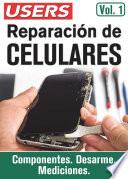 Reparación de celulares - Vol.1