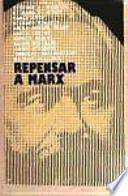 Repensar a Marx