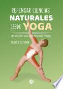 Repensar ciencias naturales desde yoga