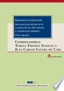 Repensar la constitución. Ideas para una reforma de la Constitución de 1978: reforma y comunicación dialógica. Parte segunda