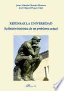 Repensar la Universidad. Reflexión histórica de un problema actual