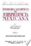 Repertorio alfabético de jurisprudencia mexicana
