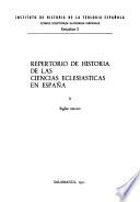 Repertorio de historia de las ciencias eclesiásticas en España