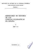 Repertorio de historia de las ciencias eclesiásticas en España: Siglos IV-XVI