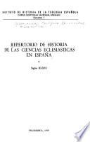 Repertorio de historia de las ciencias eclesiásticas en España: Siglos XIII-XVI