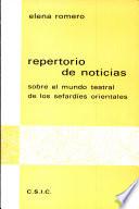 Repertorio de noticias sobre el mundo teatral de los sefardíes orientales