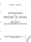 Repertorio de príncipes de España y obra poética del Alcaide Pedro de Escavias