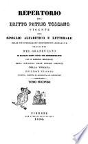 Repertorio del diritto patrio toscano vigente, ossia Spoglio alfabetico e letterale delle più interessanti disposizioni legislative veglianti nel Granducato in materie tanto civili che amministrative con la sommaria indicazione della statistica delle diverse comunità della Toscana