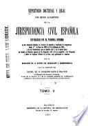 Repertorio doctrinal y legal por orden alfabético de la jurisprudencia civil española