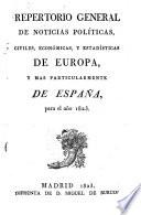 Repertorio general de noticias politicas, civiles, éconómicas, y estadisticas de Europa, y mas particularmente de España, para el año 1823
