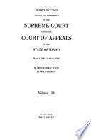 Report of Cases Argued and Determined in the Supreme Court and in the Court of Appeals of the State of Idaho
