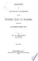 Report of Cases Argued and Determined in the Supreme Court of Alabama