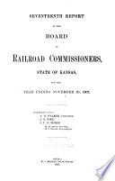 Report of the Board of Railroad Commissioners, State of Kansas, for the Year Ending ...