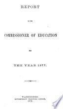 Report of the Commissioner of Education [with Accompanying Papers].