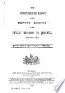 Report of the Deputy Keeper of the Public Records in Ireland