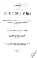 Report of the Executive Council of Iowa of Expenses and Disposition of Fees and Moneys Collected by State Officers and Institutions ...
