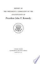 Report of the President's Commission on the Assassination of President John F. Kennedy